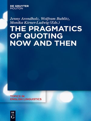 cover image of The Pragmatics of Quoting Now and Then